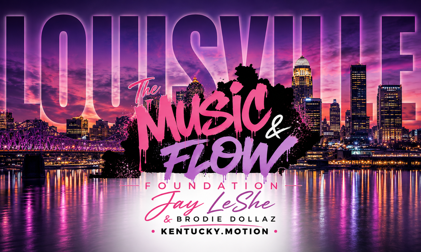 Louisville — The Music & Flow Foundation, founded by Jay LeShe & Brodie Dollaz. Kentucky.Motion.