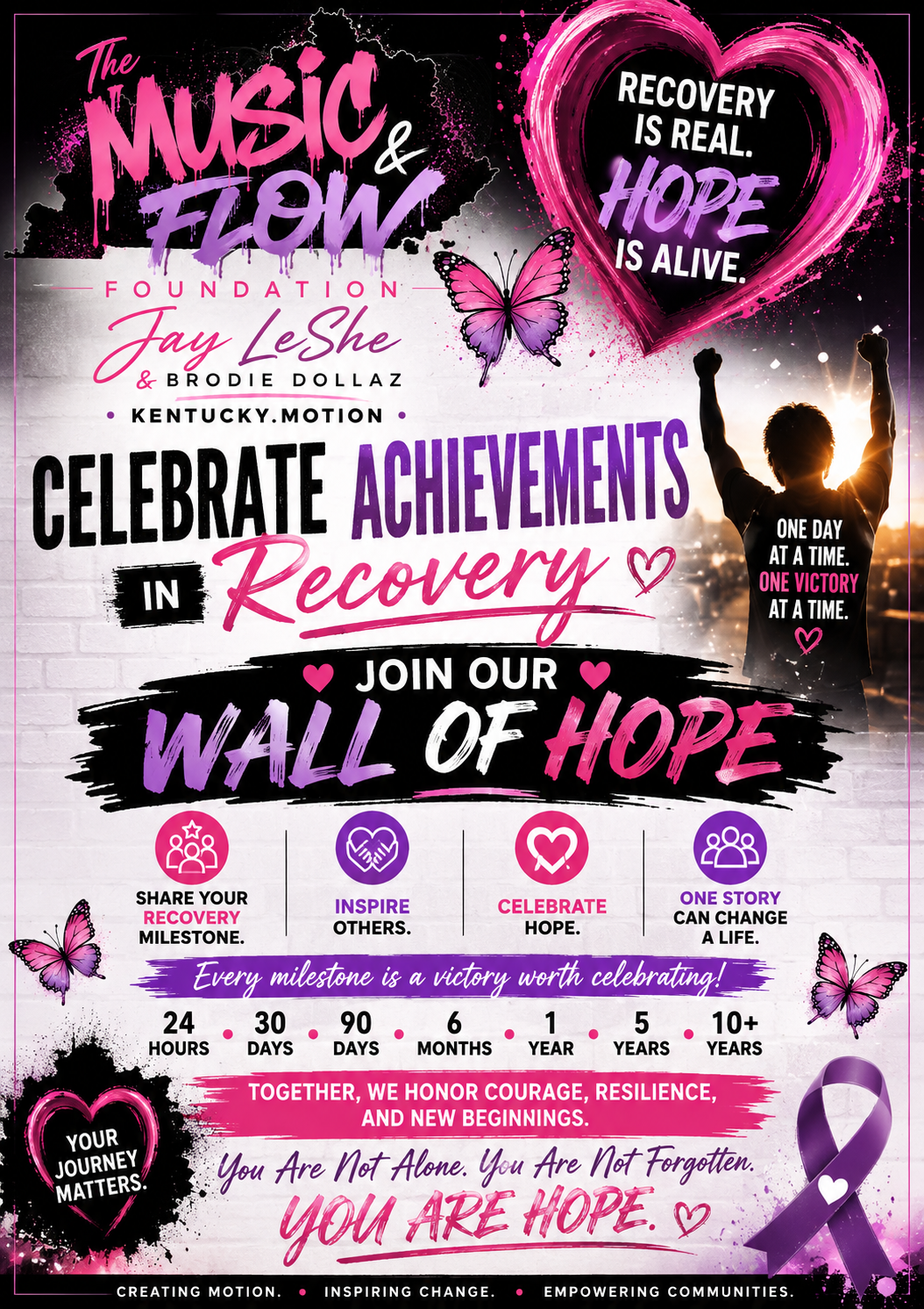 The Music & Flow Foundation — Celebrate Achievements in Recovery. Join our Wall of Hope. Share your recovery milestone, inspire others, celebrate hope. One story can change a life. Jay LeShe & Brodie Dollaz, Kentucky.Motion.